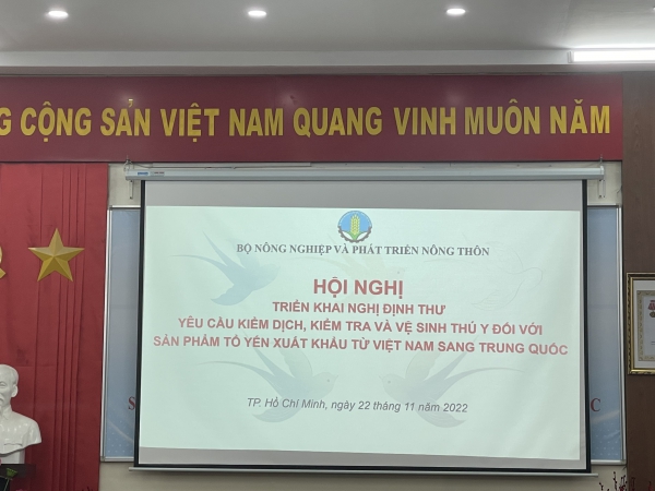 Hội nghị Triển khai Nghị định thư yêu cầu Kiểm dịch, Kiểm tra và Vệ sinh thú y đối với sản phẩm tổ yến xuất khẩu từ Việt Nam sang Trung Quốc